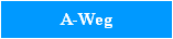 A-Weg