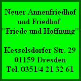 Neuer Annenfriedhof
und Friedhof
