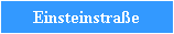 Einsteinstraße